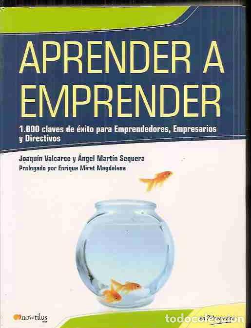 Libros: APRENDER A EMPRENDER - VALCARCE, JOAQUIN Y MARTIN SEQUERA, ANGEL - Foto 13