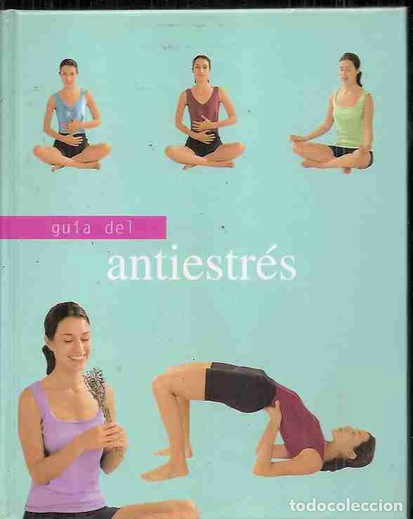 Libros: GUIA DEL ANTIESTRES - ROSE, SARA - Foto 1