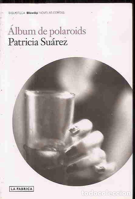Libros: ALBUM DE POLAROIDS - SUAREZ, PATRICIA - Foto 7