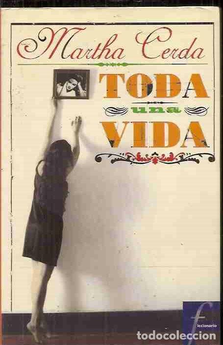 Libros: TODA UNA VIDA - CERDA, MARTHA - Foto 1