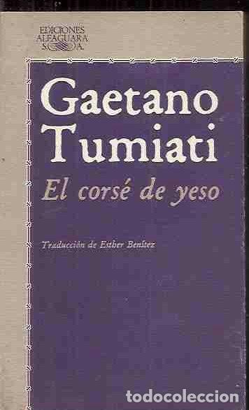 Libros: CORS&Eacute; DE YESO - EL - TUMIATI, GAETANO - Foto 2