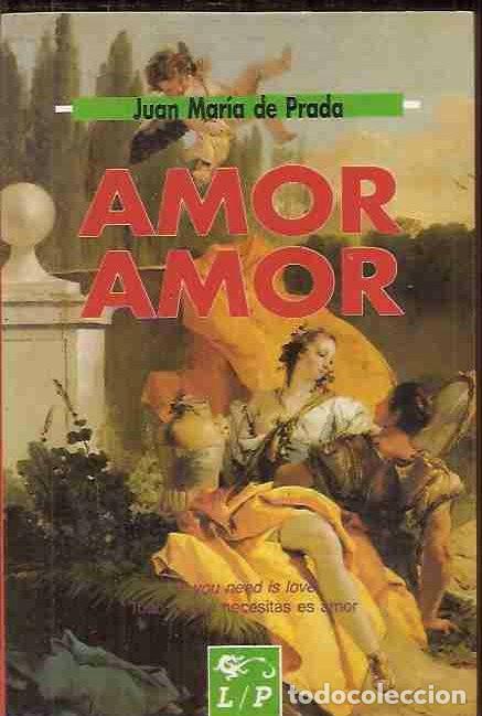 Libros: AMOR AMOR - PRADA, JUAN MAR&Iacute;A DE - Foto 2