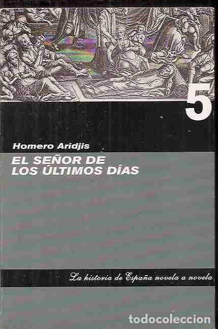 Libros: SE&Ntilde;OR DE LOS ULTIMOS DIAS - EL - ARIDJIS, HOMERO - Foto 2