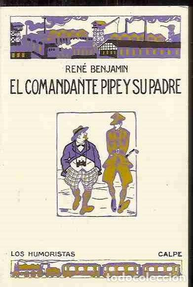 Libros: COMANDANTE PIPE Y SU PADRE - EL - BENJAMIN, REN&Eacute; - Foto 2