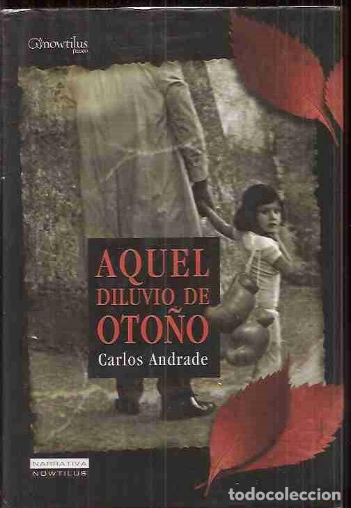 Libros: AQUEL DILUVIO DE OTO&Ntilde;O - ANDRADE CAAMA&Ntilde;O, CARLOS - Foto 11