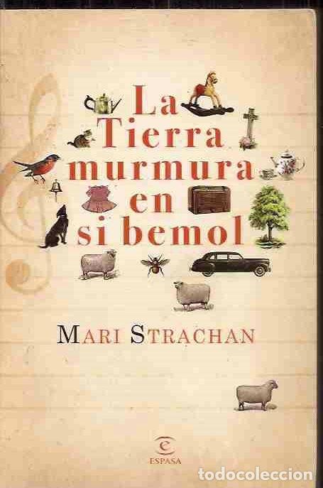 Libros: TIERRA MURMURA EN SI BEMOL - LA - STRACHAN, MARI - Foto 4