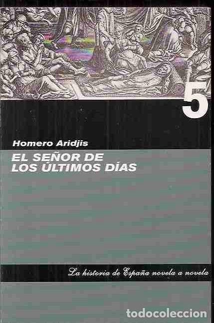 Libros: SE&Ntilde;OR DE LOS &Uacute;LTIMOS D&Iacute;AS - EL - ARIDJIS, HOMERO - Foto 2