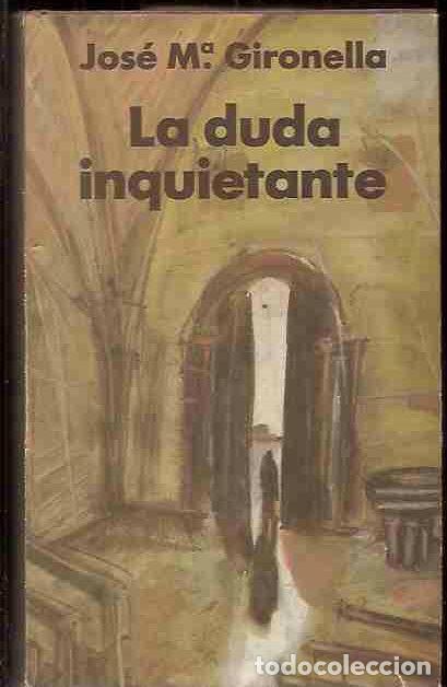 Libros: DUDA INQUIETANTE - LA - GIRONELLA, JOSE M&ordf; - Foto 2