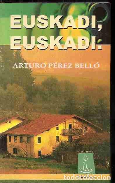 Libros: EUSKADI, EUSKADI - PEREZ BELLO, ARTURO - Foto 5