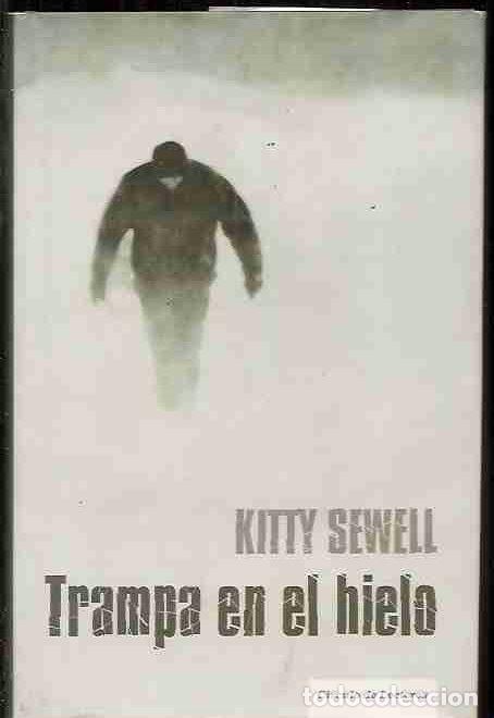 Libros: TRAMPA EN EL HIELO - SEWELL, KITTY - Foto 2