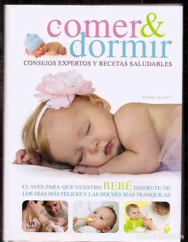 Libros: COMER Y DORMIR. CONSEJOS EXPERTOS Y RECETAS SALUDABLES - ALDAVE, MARIA - Foto 3