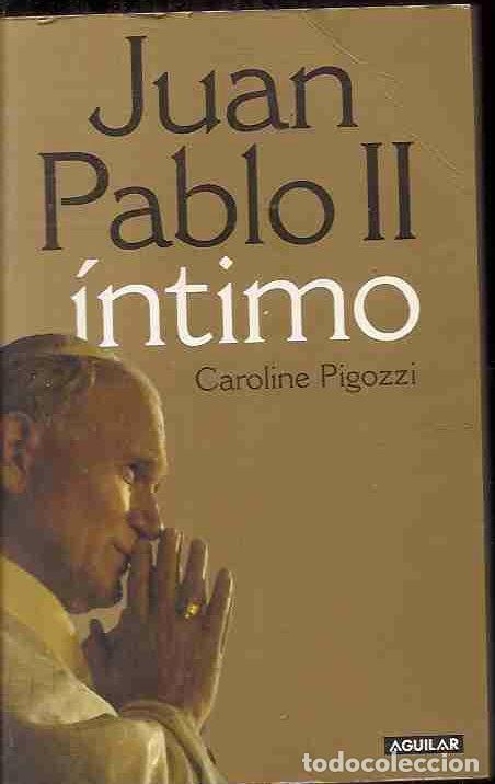 Libros: JUAN PABLO II INTIMO - PIGOZZI, CAROLINE - Foto 4