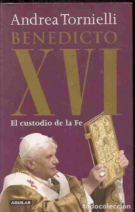 Libros: BENEDICTO XVI. EL CUSTODIO DE LA FE - TORNIELLI, ANDREA - Foto 3