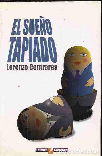 Libros: EL SUE&ntilde;O TAPIADO - CONTRERAS, LORENZO - Foto 2