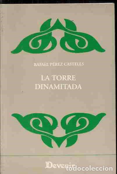 Libros: TORRE DINAMITADA - LA - PEREZ CASTELLS, RAFAEL - Foto 2