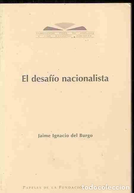 Libros: DESAFIO NACIONALISTA - EL - BURGO, JAIME IGNACIO DEL - Foto 4