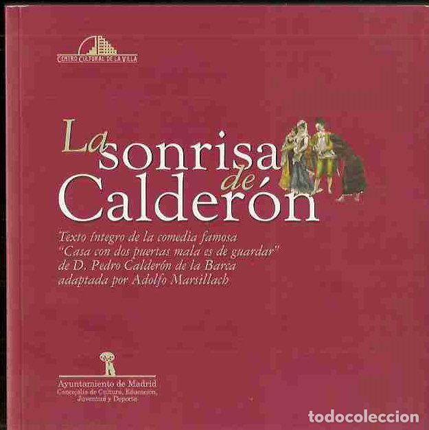 Libros: SONRISA DE CALDERON - LA. TEXTO INTEGRO DE LA COMEDIA CASA CON DOS PUERTAS MALA ES DE GUARDAR ADAPTA - Foto 3
