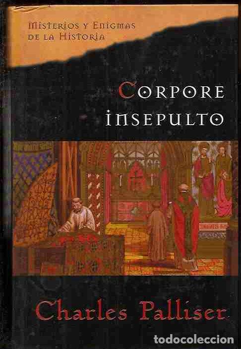 Libros: CORPORE INSEPULTO - PALLISER, CHARLES - Foto 3