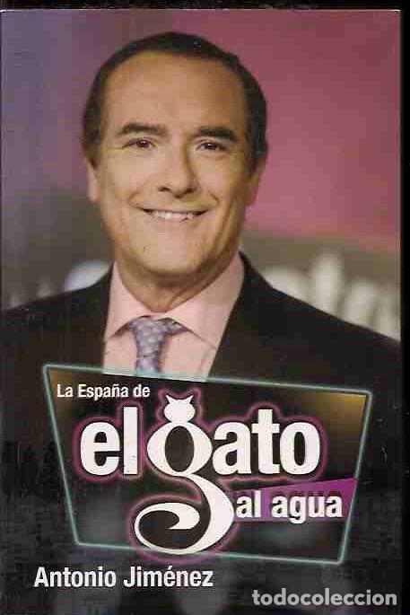 Libros: ESPA&Ntilde;A DE EL GATO AL AGUA - LA - JIMENEZ, ANTONIO - Foto 3