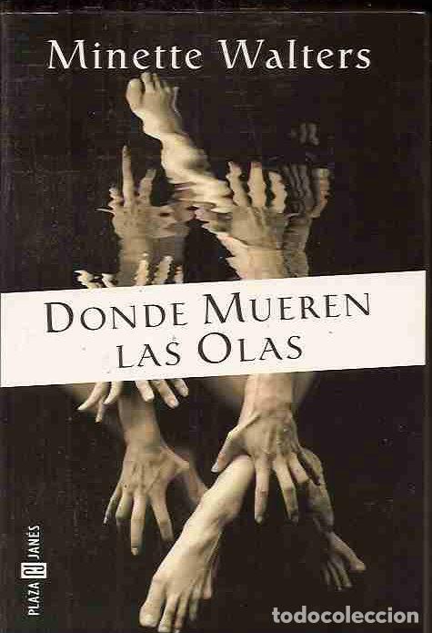 Libros: DONDE MUEREN LAS OLAS - WALTERS, MINETTE - Foto 2