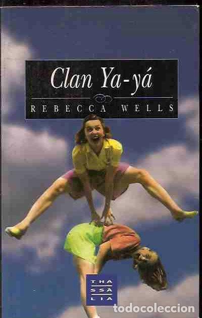 Libros: CLAN YA-YA - WELLS, REBECCA - Foto 3