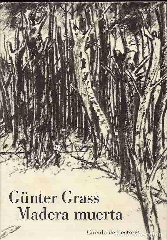 Libros: MADERA MUERTA. NECROLOGIA - GRASS, GUNTER - Foto 3