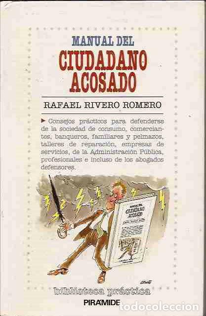 Libros: MANUAL DEL CIUDADANO ACOSADO - RIVERO ROMERO, RAFAEL - Foto 2