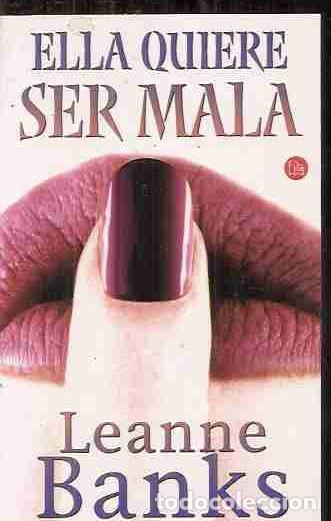 Libros: ELLA QUIERE SER MALA - BANKS, LEANNE - Foto 2