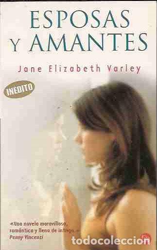 Libros: ESPOSAS Y AMANTES - VARLEY, JANE ELIZABETH - Foto 2