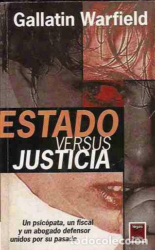 Libros: ESTADO VERSUS JUSTICIA - WARFIELD, GALLATIN - Foto 2