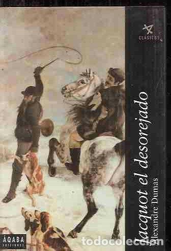 Libros: JACQUOT EL DESOREJADO - DUMAS, ALEXANDRE - Foto 3