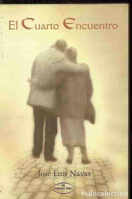 Libros: CUARTO ENCUENTRO - EL - NAVAS, JOSE LUIS - Foto 3