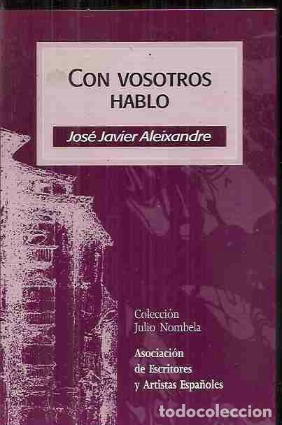 Libros: CON VOSOTROS HABLO - ALEIXANDRE, JOSE JAVIER - Foto 3
