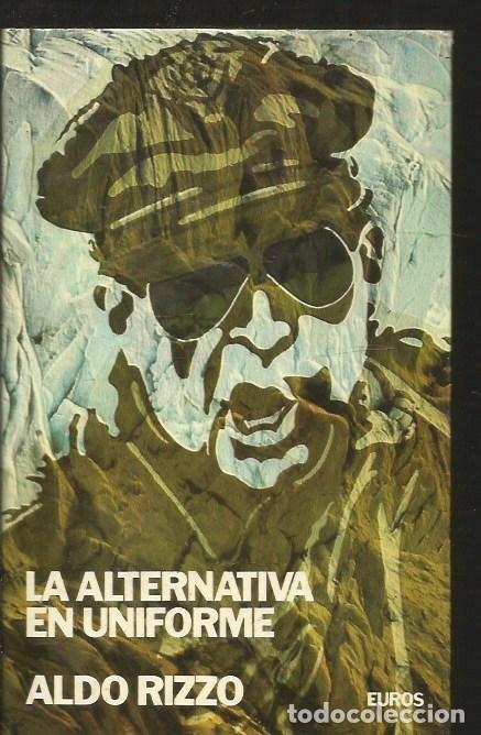 Libros: ALTERNATIVA EN UNIFORME - LA - RIZZO, ALDO - Foto 2