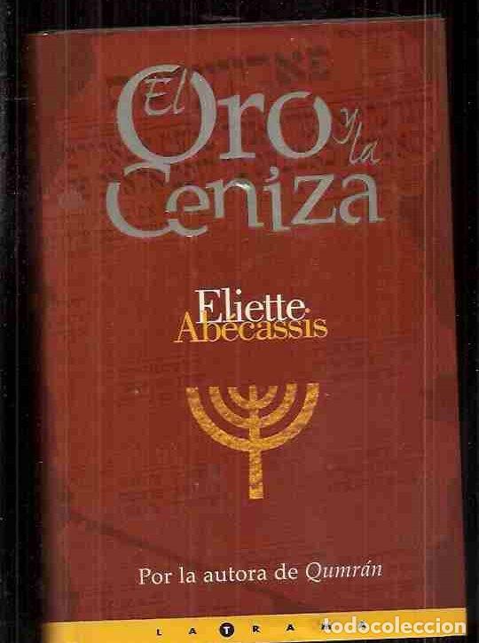 Libros: ORO Y LA CENIZA - EL - ABECASSIS, ELIETTE - Foto 3