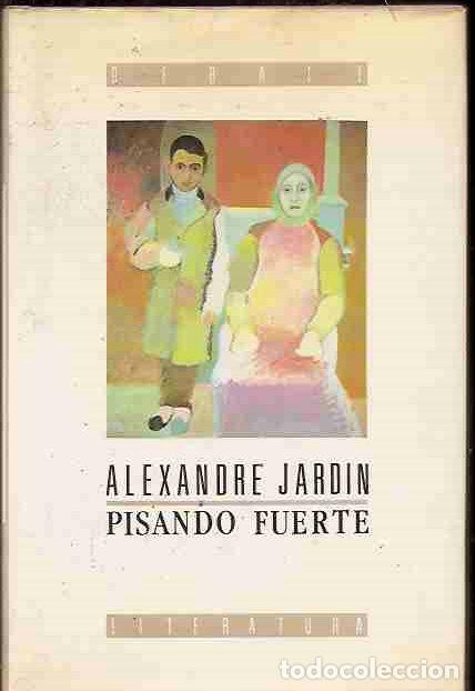 Libros: PISANDO FUERTE - JARDIN, ALEXANDRE - Foto 2