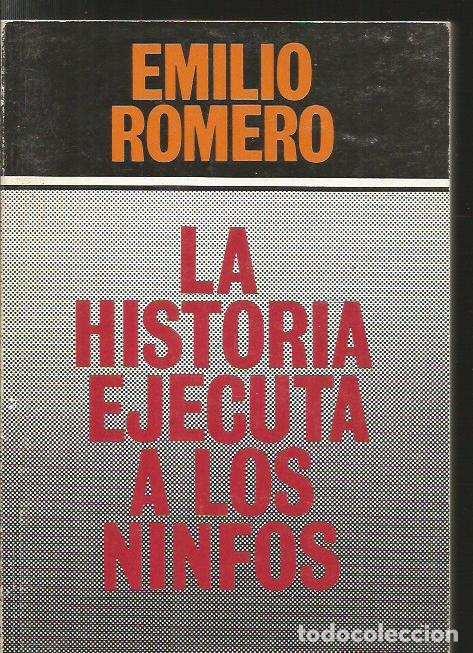 Libros: HISTORIA EJECUTA A LOS NINFOS - LA - ROMERO, EMILIO - Foto 3
