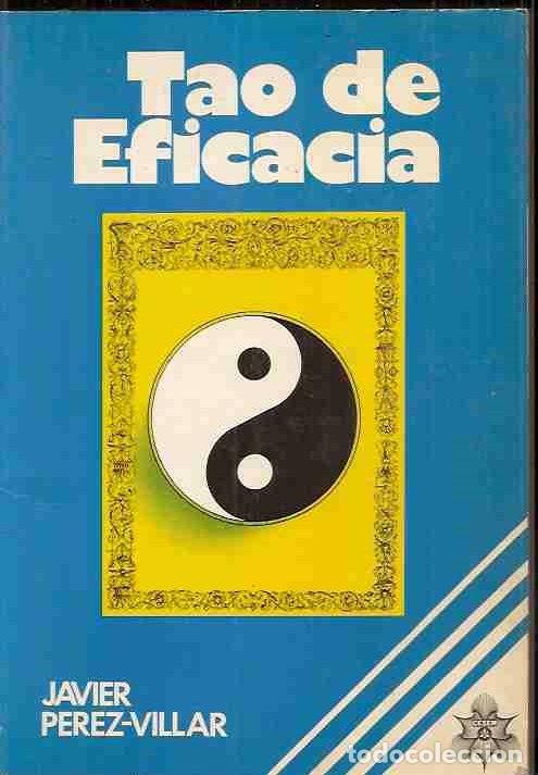 Libros: TAO DE EFICACIA - PEREZ-VILLAR, JAVIER - Foto 3