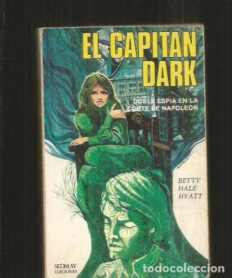 Libros: CAPITAN DARK - EL - HYATT, BETTY HALE - Foto 2