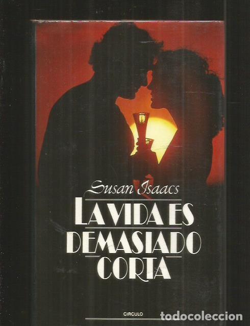 Libros: VIDA ES DEMASIADO CORTA - LA - ISAACS, SUSAN - Foto 1