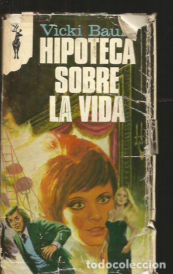 Libros: HIPOTECA SOBRE LA VIDA - BAUM, VICKI - Foto 1