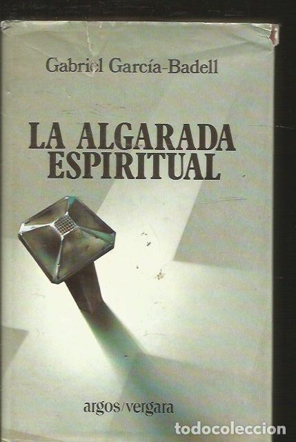 Libros: ALGARADA ESPIRITUAL - LA - GARCIA-BADELL, GABRIEL - Foto 1
