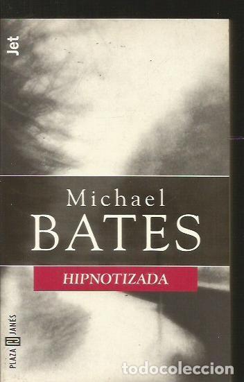 Libros: HIPNOTIZADA - BATES, MICHAEL - Foto 1