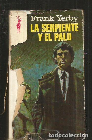 Libros: SERPIENTE Y EL PALO - LA - YERBY, FRANK - Foto 1