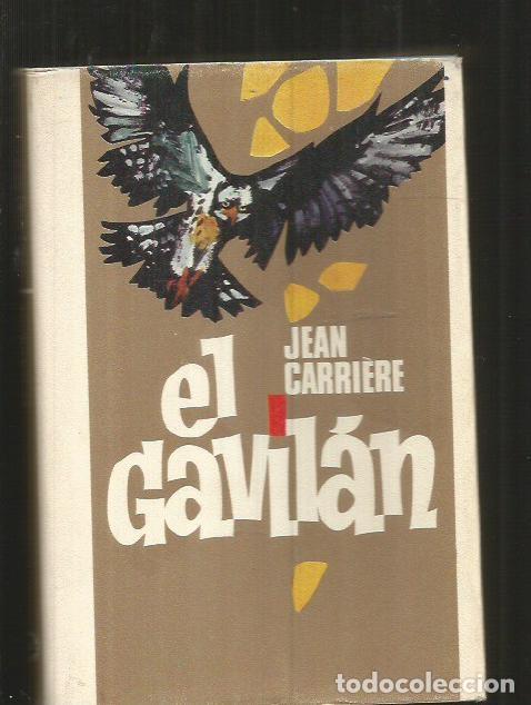 Libros: GAVILAN - EL - CARRIERE, JEAN - Foto 1