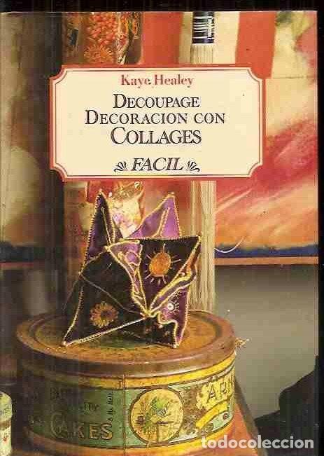 Libros: DECOUPAGE, DECORACION CON COLLAGES - HEALEY, KAYE - Foto 1