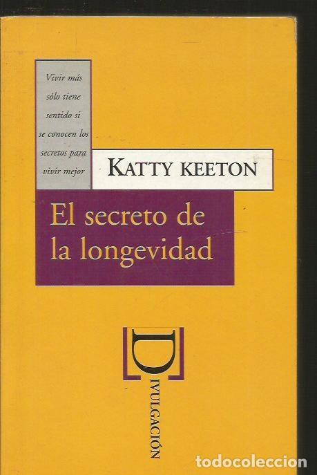 Libros: SECRETO DE LA LONGEVIDAD - EL - KEETON, KATTY - Foto 1