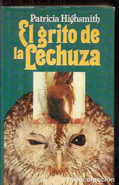 Libros: GRITO DE LA LECHUZA - EL - HIGHSMITH, PATRICIA - Foto 1