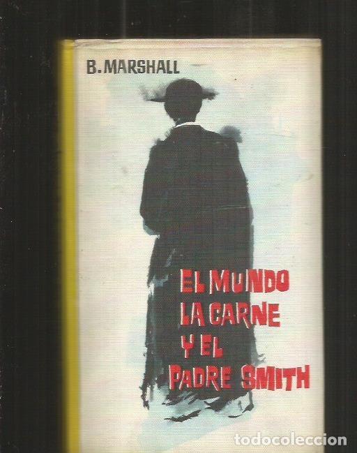 Libros: MUNDO, LA CARNE Y EL PADRE SMITH - EL - MARSHALL, BRUCE - Foto 1