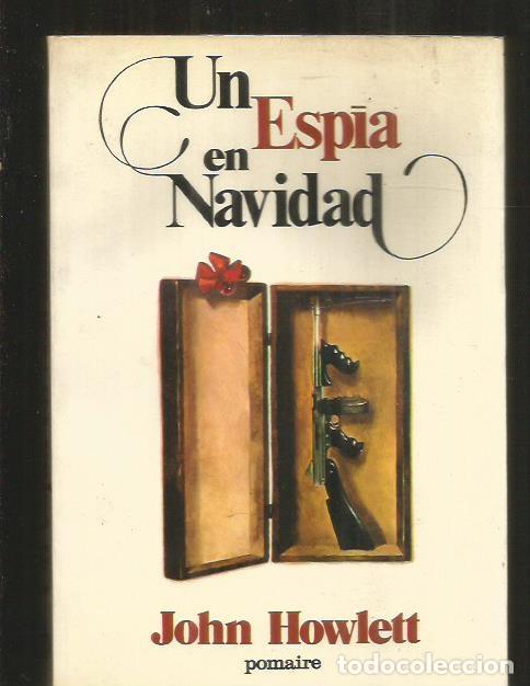 Libros: ESPIA EN NAVIDAD - UN - HOWLETT, JOHN - Foto 1